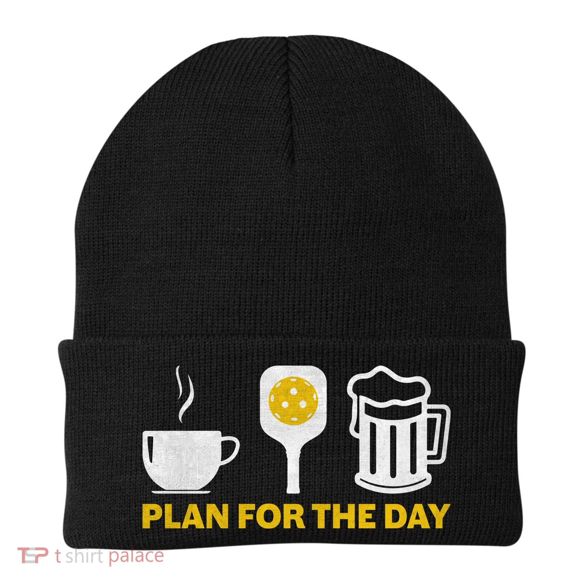 Funny Pickleball Plan For The Day Pickleball Paddle Beanie