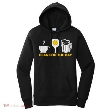 Funny Pickleball Plan For The Day Pickleball Paddle Women's Hoodie
