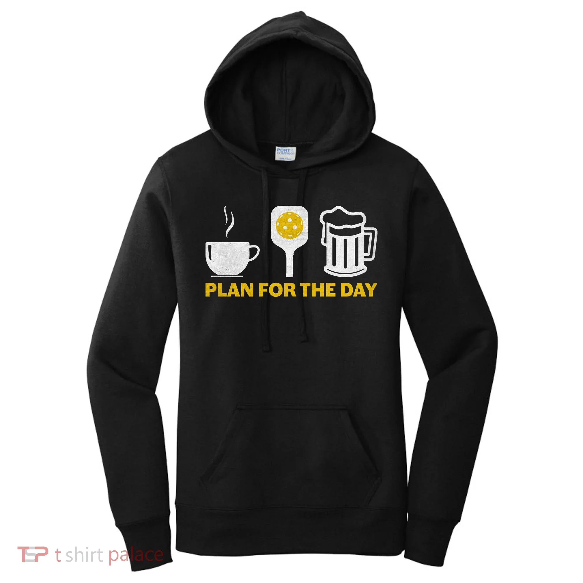 Funny Pickleball Plan For The Day Pickleball Paddle Women's Hoodie
