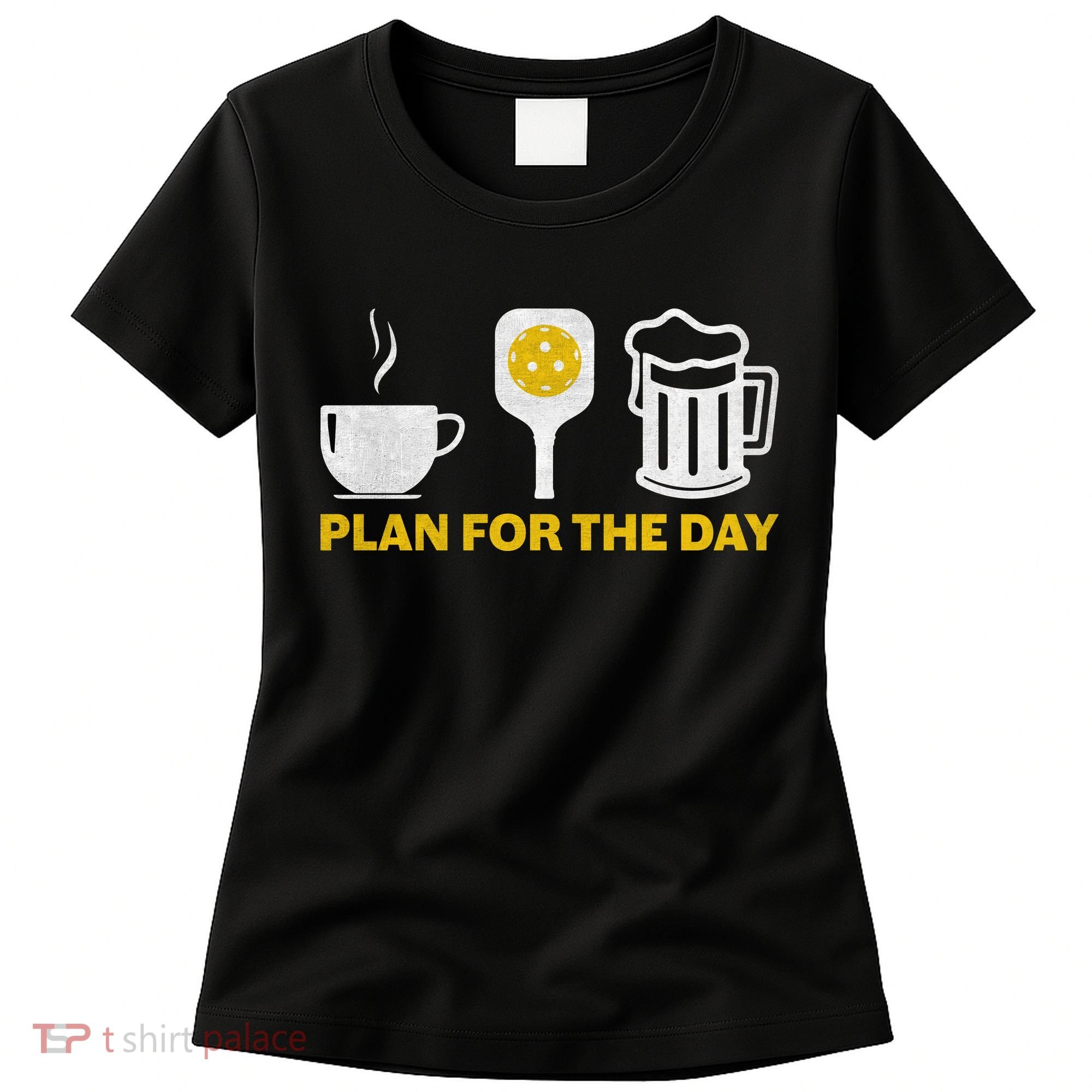 Funny Pickleball Plan For The Day Pickleball Paddle Women's T-Shirt