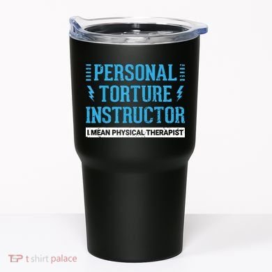 Funny PT Physical Therapist Gift Therapy Month Tumbler