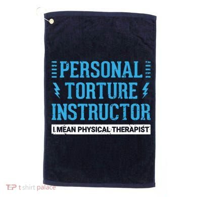 Funny PT Physical Therapist Gift Therapy Month Golf Towel