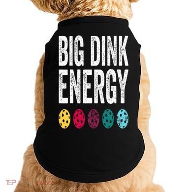 Funny Pickleball Paddle Big Dink Energy Dinking Pickle Ball Doggie Tank