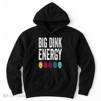 Funny Pickleball Paddle Big Dink Energy Dinking Pickle Ball Hoodie thumb 0