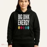 Funny Pickleball Paddle Big Dink Energy Dinking Pickle Ball Hoodie thumb 5