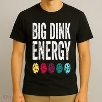 Funny Pickleball Paddle Big Dink Energy Dinking Pickle Ball T-Shirt thumb 3