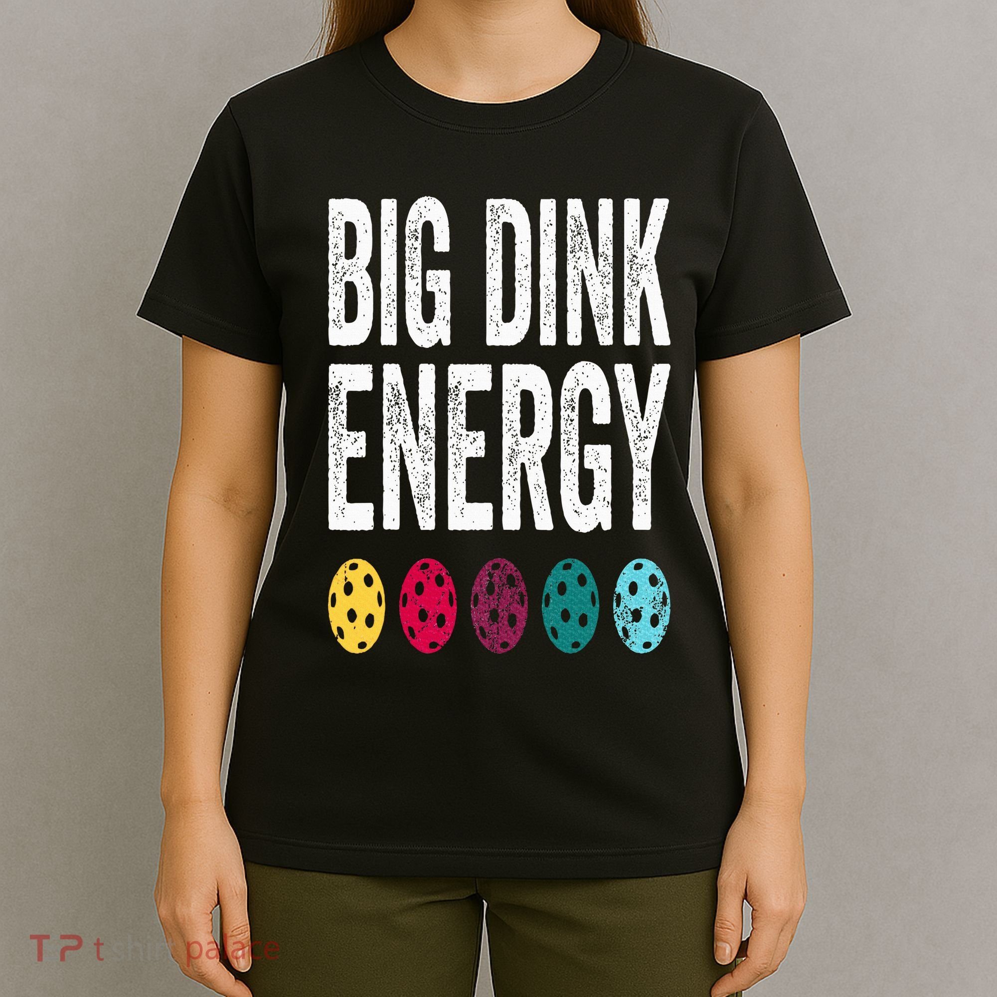 Funny Pickleball Paddle Big Dink Energy Dinking Pickle Ball T-Shirt