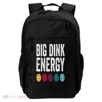 Funny Pickleball Paddle Big Dink Energy Dinking Pickle Ball Backpack thumb 0
