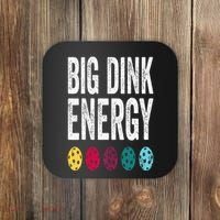 Funny Pickleball Paddle Big Dink Energy Dinking Pickle Ball Coaster thumb 0