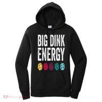 Funny Pickleball Paddle Big Dink Energy Dinking Pickle Ball Women's Hoodie thumb 0