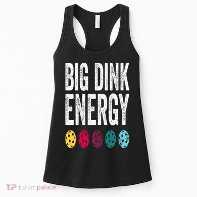 Funny Pickleball Paddle Big Dink Energy Dinking Pickle Ball Women's Tank Top