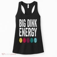 Funny Pickleball Paddle Big Dink Energy Dinking Pickle Ball Women's Tank Top thumb 0