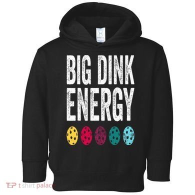 Funny Pickleball Paddle Big Dink Energy Dinking Pickle Ball Toddler Hoodie