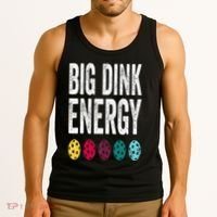 Funny Pickleball Paddle Big Dink Energy Dinking Pickle Ball Tank Top thumb 3