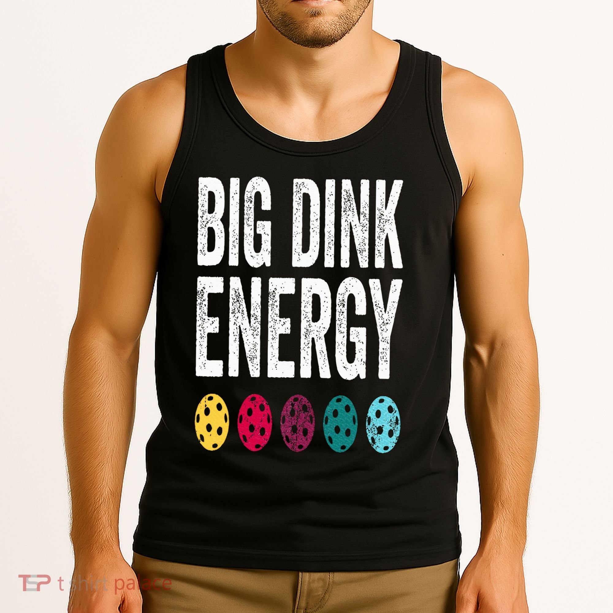 Funny Pickleball Paddle Big Dink Energy Dinking Pickle Ball Tank Top
