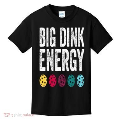 Funny Pickleball Paddle Big Dink Energy Dinking Pickle Ball Kids T-Shirt