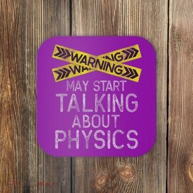 Funny Physics Physics Lover Science Humor Physics Coaster