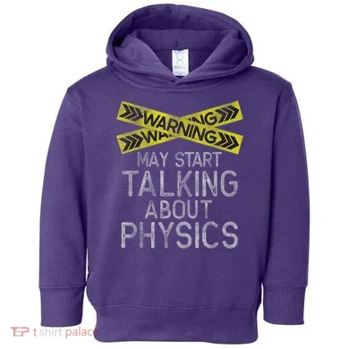 Funny Physics Physics Lover Science Humor Physics Toddler Hoodie