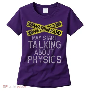 Funny Physics Physics Lover Science Humor Physics Women's T-Shirt