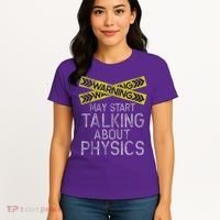Funny Physics Physics Lover Science Humor Physics Women's T-Shirt thumb 4