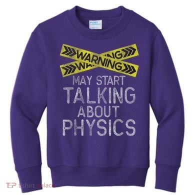 Funny Physics Physics Lover Science Humor Physics Kids Sweatshirt