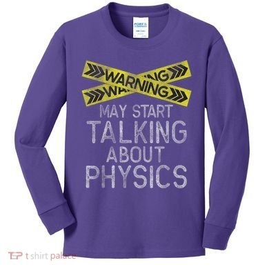 Funny Physics Physics Lover Science Humor Physics Kids Long Sleeve Shirt
