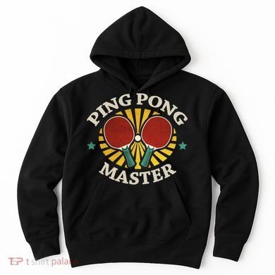 Funny Ping Pong Master Gift Table Tennis Players Hoodie