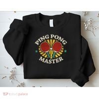 Funny Ping Pong Master Gift Table Tennis Players Sweatshirt thumb 2
