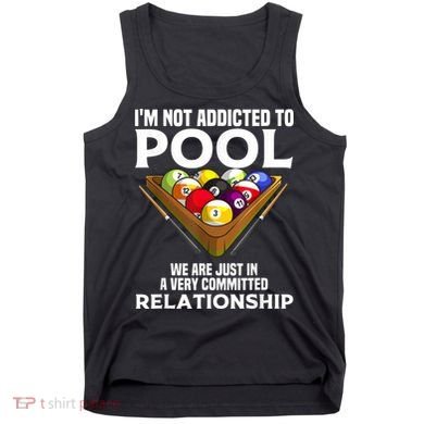 Funny Pool Player For Men Cool Addicted To Billiards Tank Top