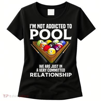 Funny Pool Player For Men Cool Addicted To Billiards Women's T-Shirt