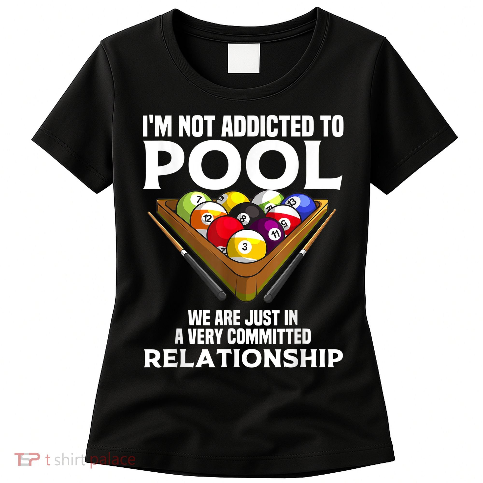 Funny Pool Player For Men Cool Addicted To Billiards Women's T-Shirt