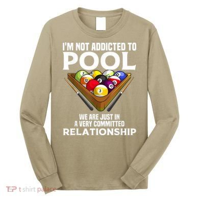 Funny Pool Player For Men Cool Addicted To Billiards Long Sleeve Shirt