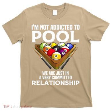 Funny Pool Player For Men Cool Addicted To Billiards T-Shirt