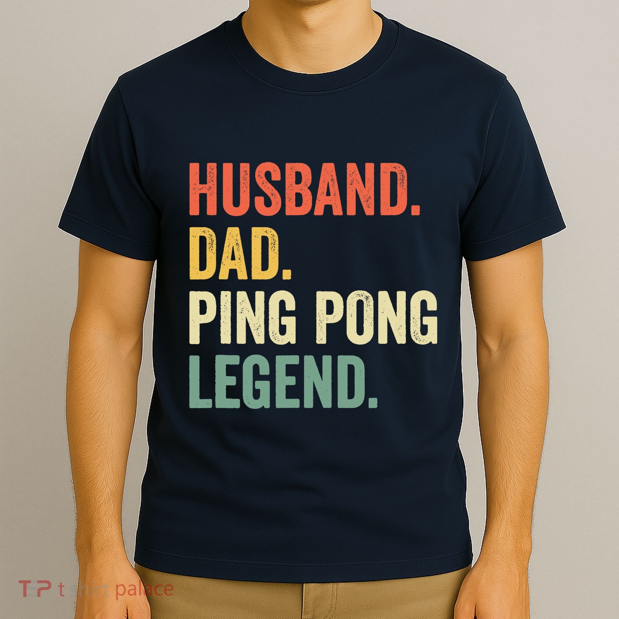 Funny Ping Pong Husband Dad Table Tennis Legend Vintage T-Shirt