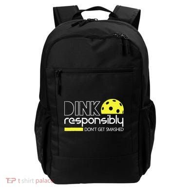 Funny Pickleball Player Dink Responsibly Don't Get Smashed Backpack