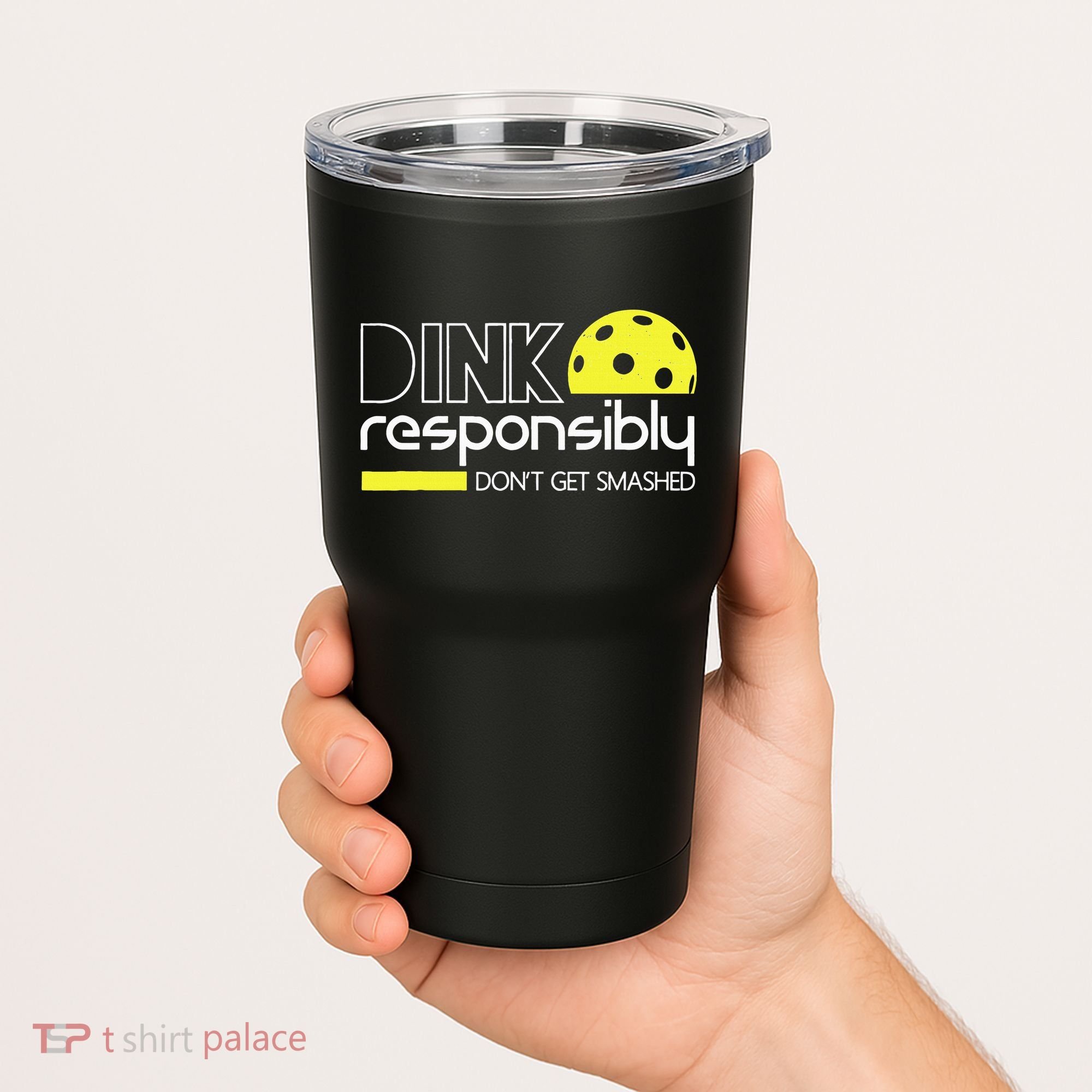 Funny Pickleball Player Dink Responsibly Don't Get Smashed Tumbler