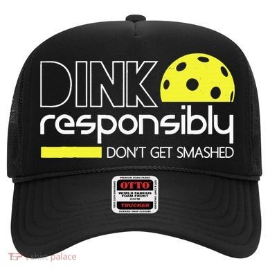 Funny Pickleball Player Dink Responsibly Don't Get Smashed Hat