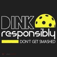 Funny Pickleball Player Dink Responsibly Don't Get Smashed Hat thumb 2