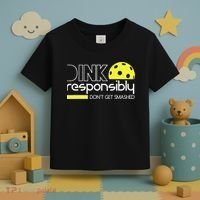 Funny Pickleball Player Dink Responsibly Don't Get Smashed Toddler T-Shirt thumb 3