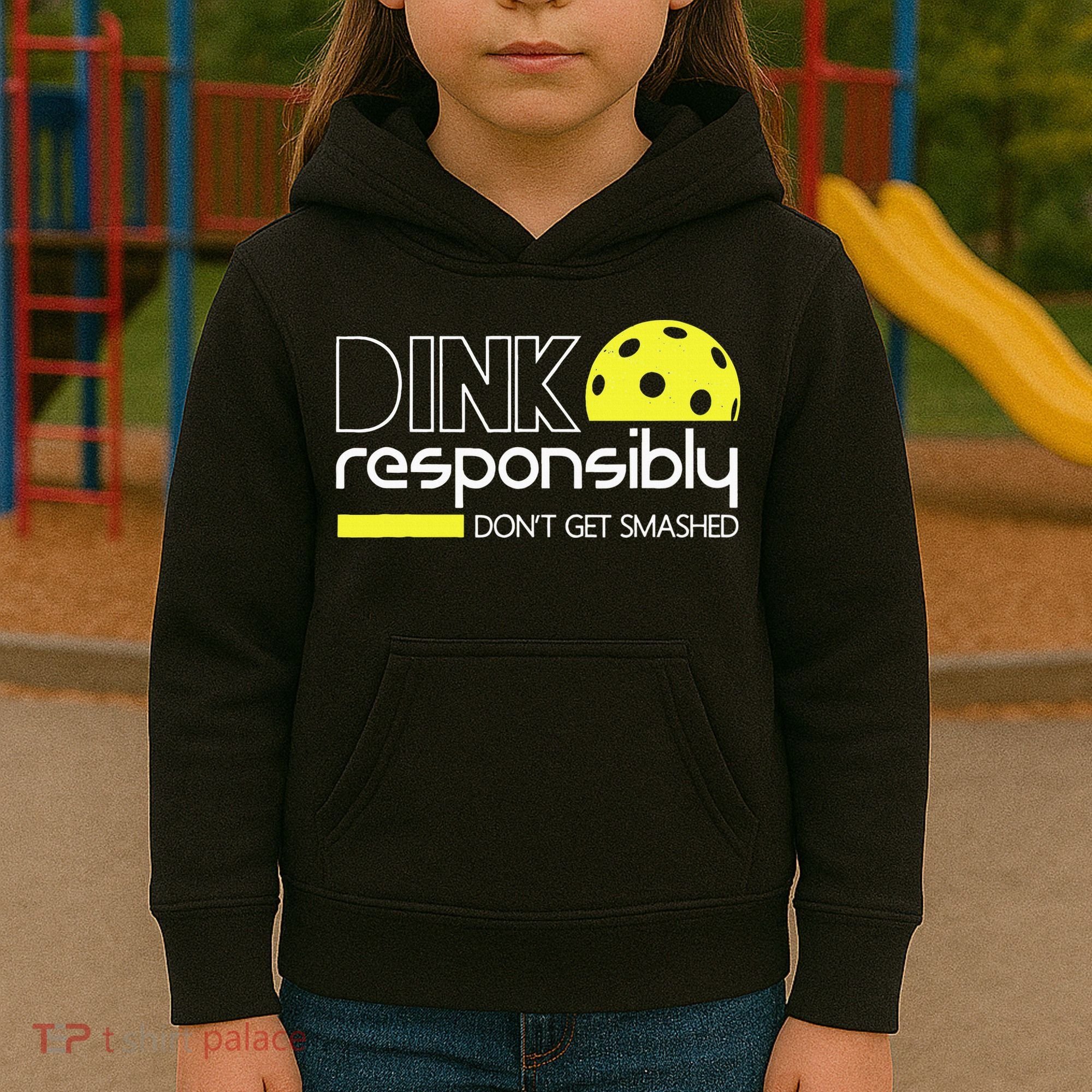 Funny Pickleball Player Dink Responsibly Don't Get Smashed Kids Hoodie