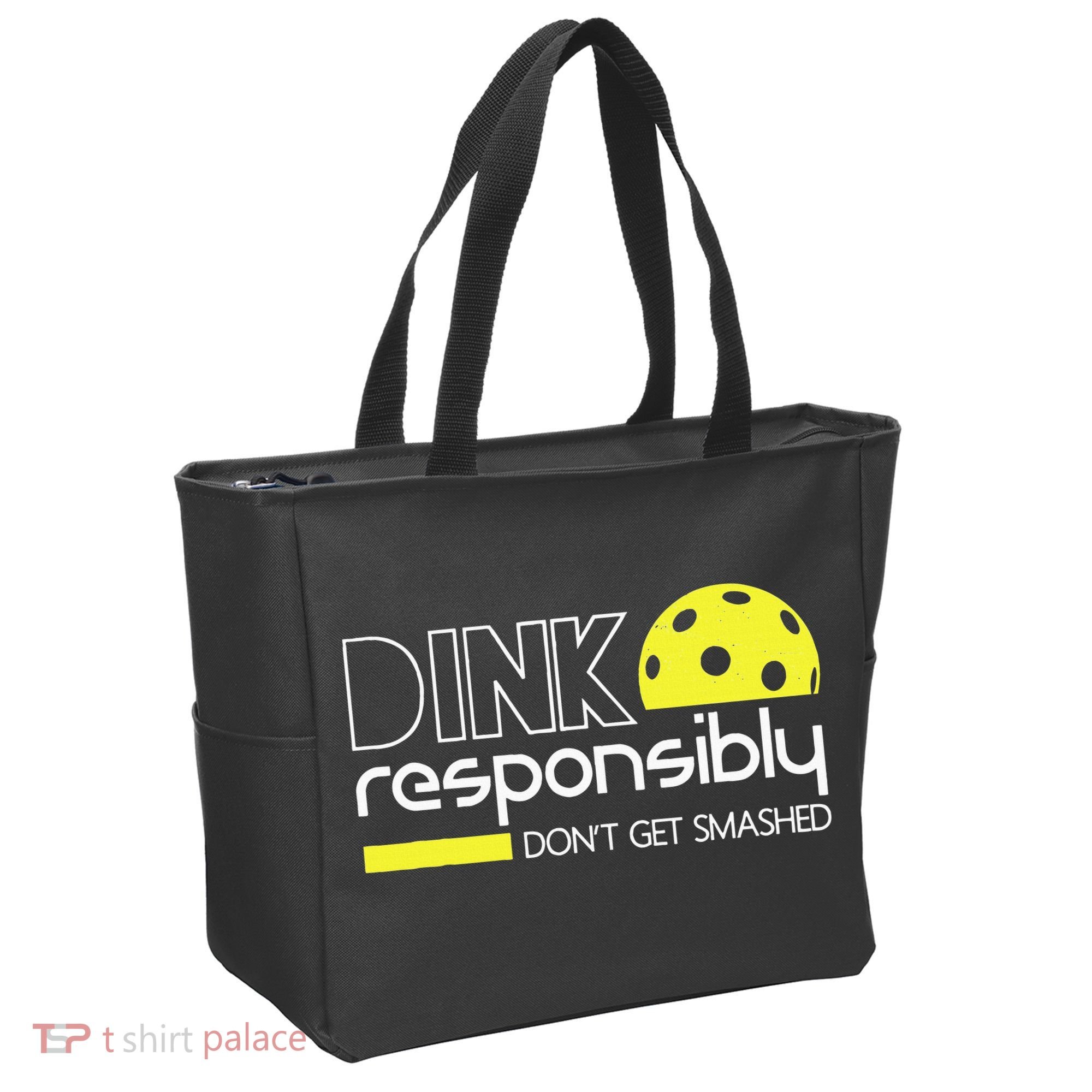 Funny Pickleball Player Dink Responsibly Don't Get Smashed Tote Bag