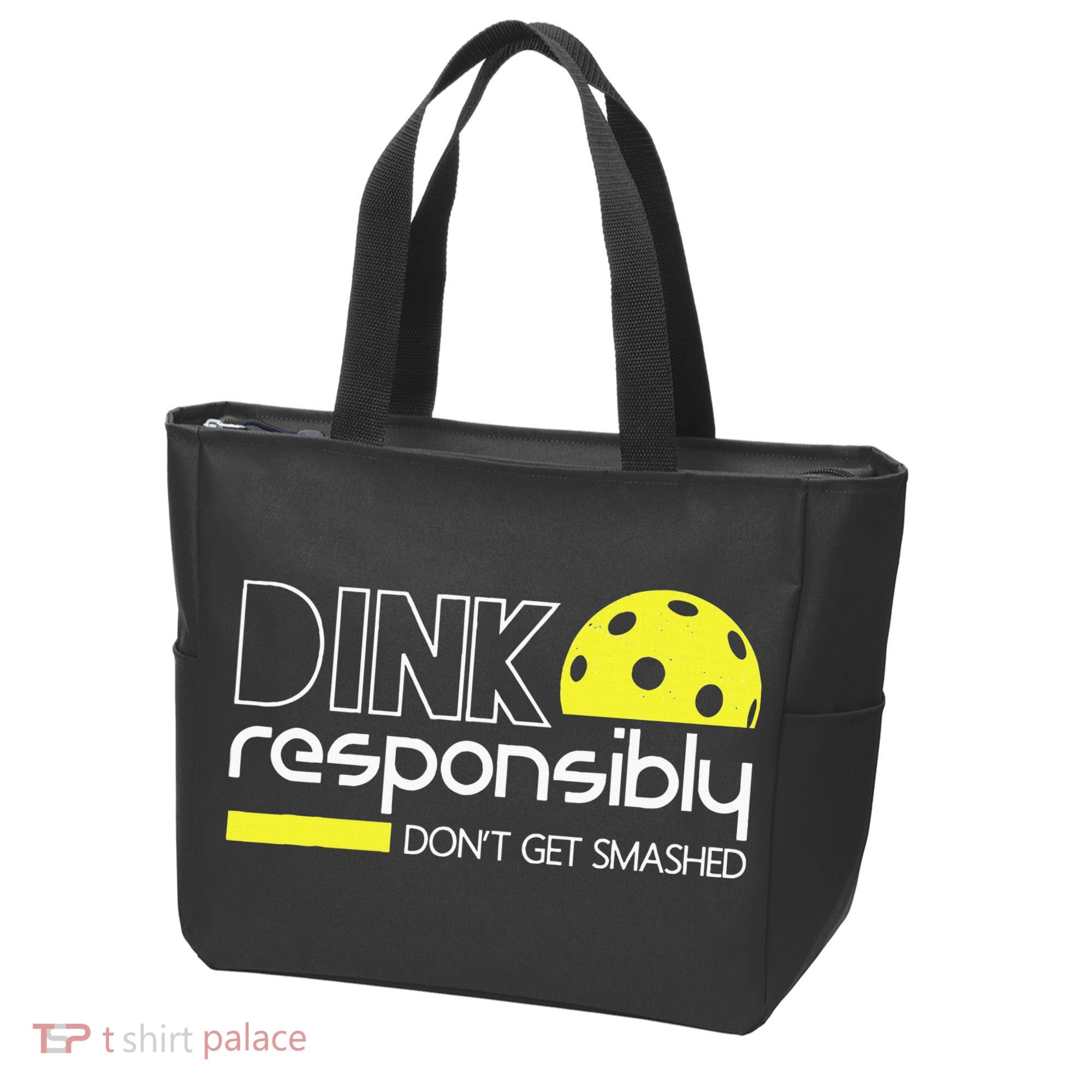 Funny Pickleball Player Dink Responsibly Don't Get Smashed Tote Bag