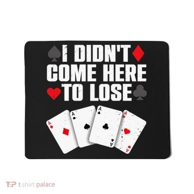Funny Poker Player Design Gamblers Poker Lover Mousepad