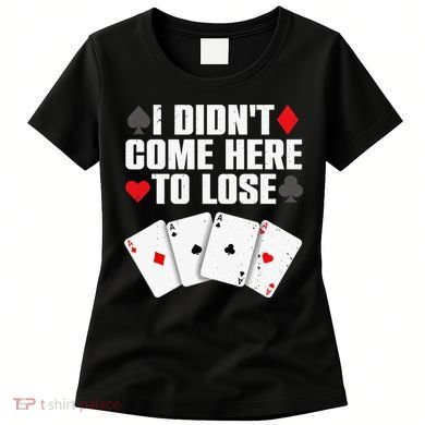 Funny Poker Player Design Gamblers Poker Lover Women's T-Shirt