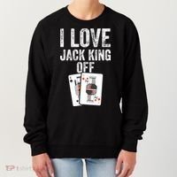 Funny Poker Player Quote Jack King Off Women's Sweatshirt thumb 0