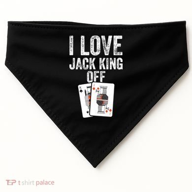Funny Poker Player Quote Jack King Off USA-Made Doggie Bandana