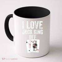 Funny Poker Player Quote Jack King Off Coffee Mug thumb 0