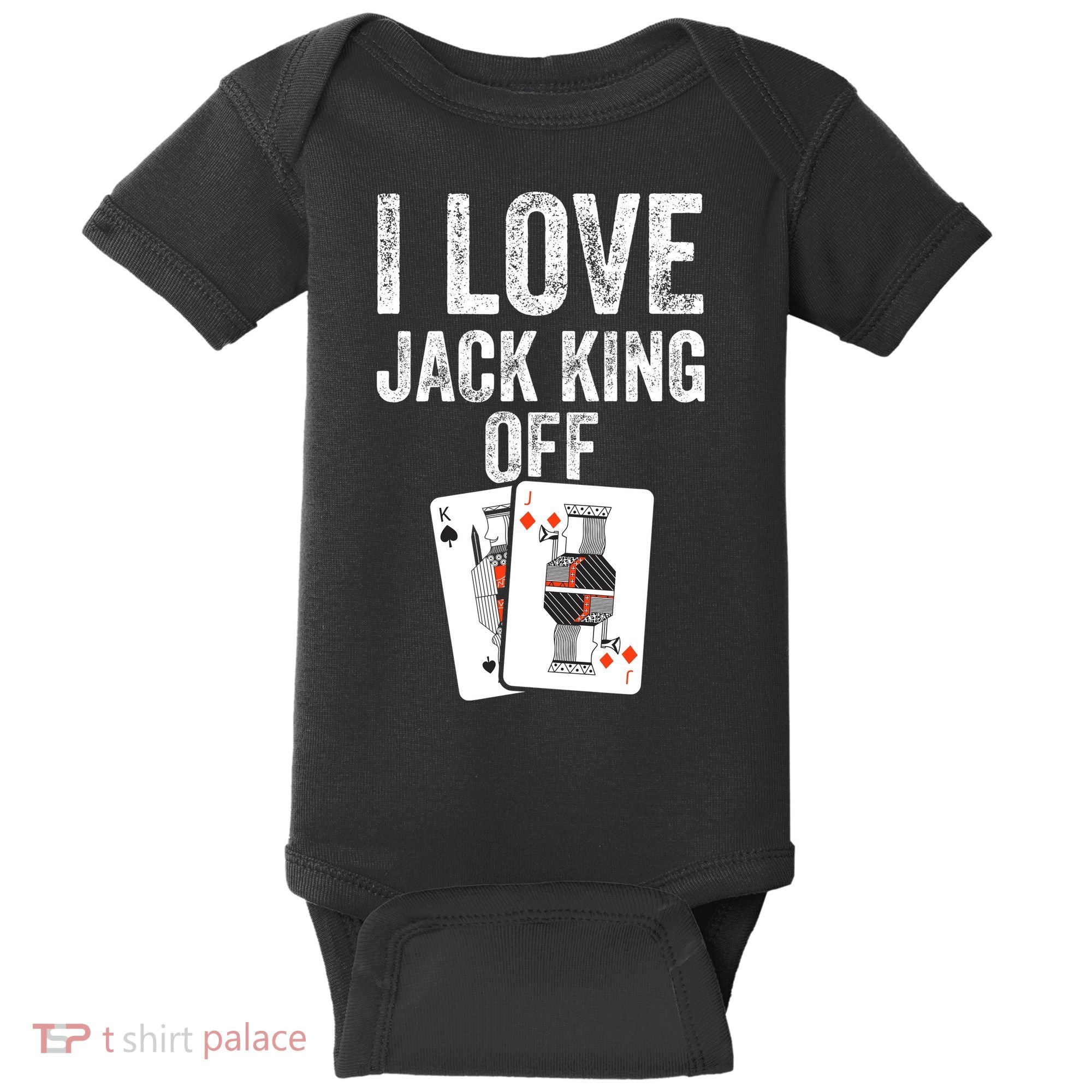 Funny Poker Player Quote Jack King Off Baby Bodysuit
