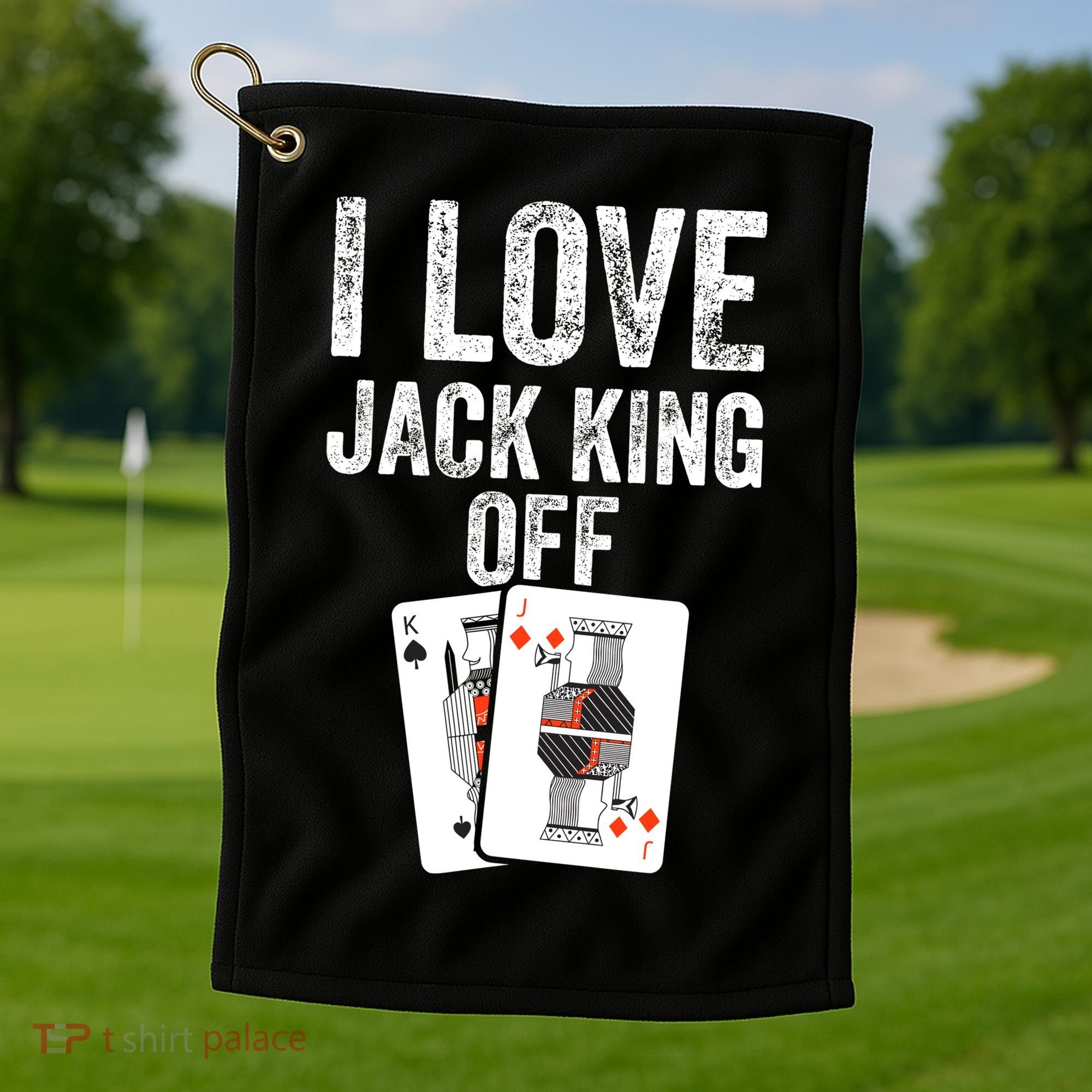 Funny Poker Player Quote Jack King Off Golf Towel