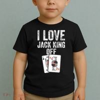 Funny Poker Player Quote Jack King Off Toddler T-Shirt thumb 2